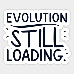 Evolution still loading Sticker